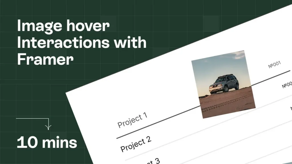 Framer image showcasing hover and reveal interactions, illustrating step-by-step creation in a 10-minute tutorial.